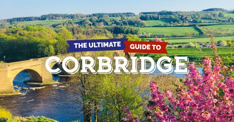 The Ultimate Guide to Visiting Corbridge, Northumberland